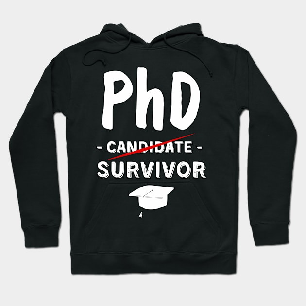 PhD Candidate Survivor - Funny Cute PhD Graduation Hoodie by Shopinno Shirts